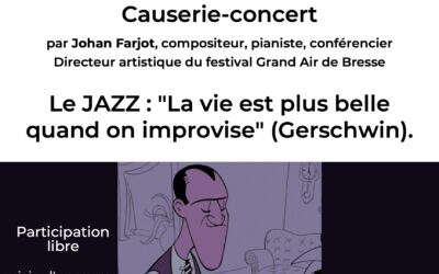 Causerie Concert : le Jazz, la vie est plus belle quand on improvise (Gerschwin)