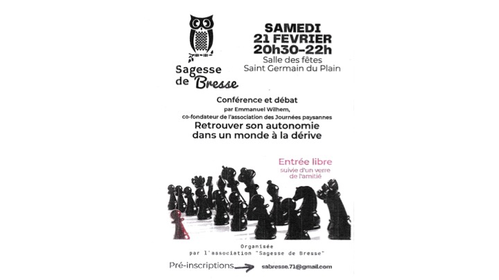 Retrouver son autonomie dans un monde à la dérive – Emmanuel WILHEM – Conférence & débat – Samedi 21 février de 20h30 à 22h à la salle des fêtes de Saint Germain du Plain
